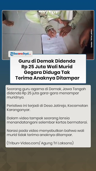 Viral Guru Madrasah di Demak Didenda Rp 25 Juta Wali Murid Gegara Diduga Tak Terima Anaknya Ditampar