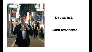 Video-Miniaturansicht von „Douwe Bob - Long way home lyrics“