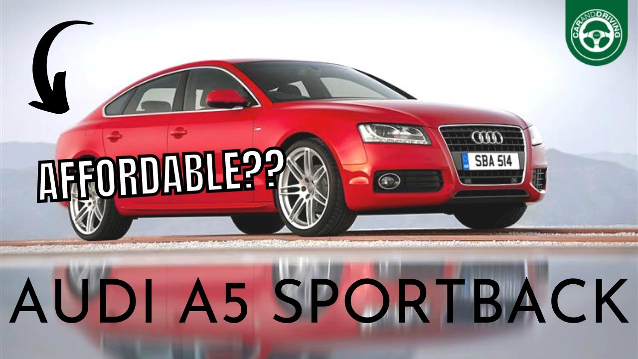 20102012 Audi A5 Sportback RELIABLE?? YouTube