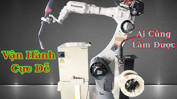 Hướng Dẫn Vận Hành Robot Hàn Panasonic | Học Online Miễn Phí Cho Tất Cả Mọi Người