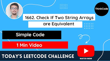 Leetcode 1662. Check If Two String Arrays are Equivalent | Hindi