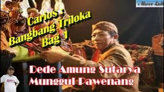 Wayang Golek Munggul Pawenang Bangbang Triloka Bag 1 (Audio Kaset) - Dede Amung Sutarya