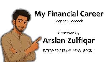 My Financial Career By  Stephen Leacock | Storyline & Explanation | Intermediate Part II