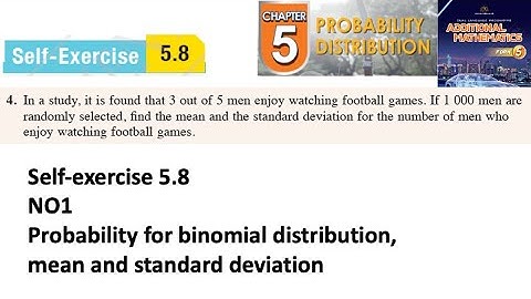 Probability distribution self-exercise 5.8 Q4 Latihan kendiri 5.8 form 5 add maths kssm textbook