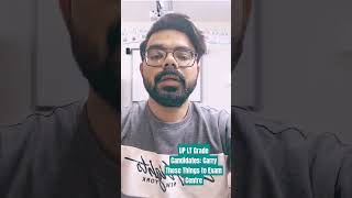 UP LT Grade Candidates: Carry These Things to Exam Centre #shorts #trending #viral #upltgrade #exams