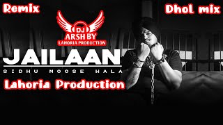 Jailaan dhol remix  Sidhu Moose Wala Lahoria Production Dj Arsh Records