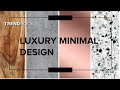 Luxury Minimal Design I Top Trends 2020