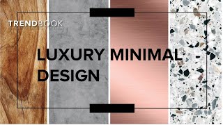 Luxury Minimal Design I Top Trends 2020