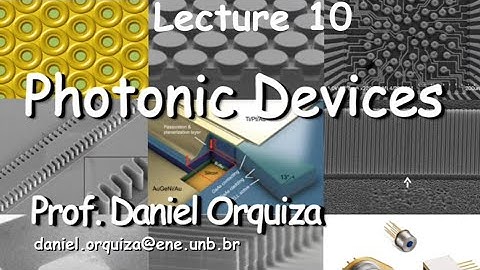 Lecture 10 - part 1 - Photonic devices