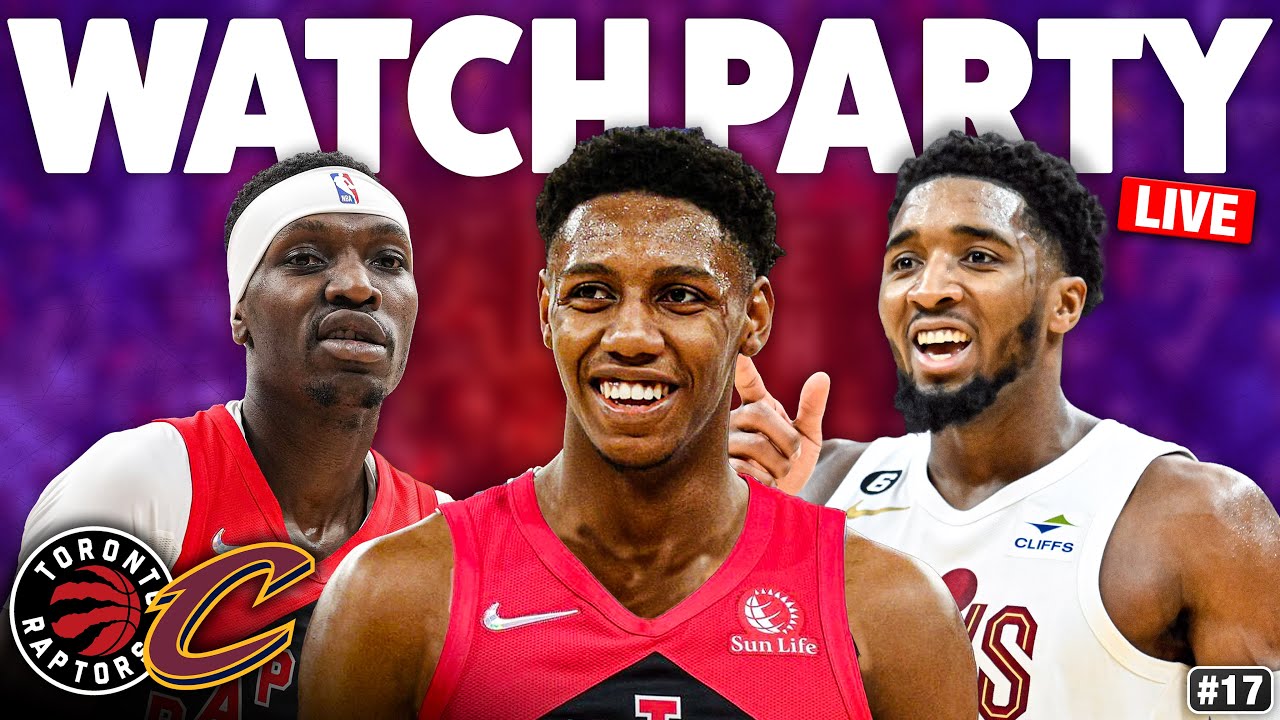 Toronto Raptors Watch Raptors vs Cavaliers LIVE Watch Along | Can Toronto Make It Three In A ...