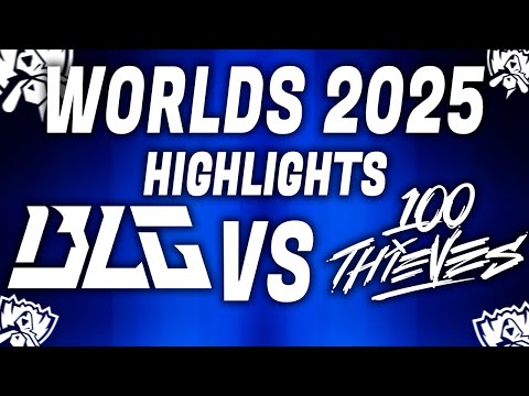 BILIBILI GAMING VS 100 THIEVES ALLGAMES HIGHLIGHTS WORLDS 2025 - LEAGUE OF LEGENDS - SUIZO