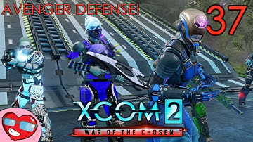 XCOM 2: War of the Chosen - Avenger Defense! - Part 37 - Let