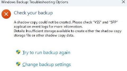 Windows 11 backup fails with Please check “VSS” and “SPP” application event logs