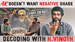 AK doesn’t want Negative Shade - H Vinoth | Exclusive Post Release Interview | Thunivu | VjAbishek