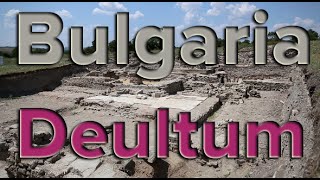 The Roman Ruins of Deultum - Bulgaria