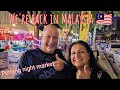 We&#39;re back in Malaysia! Night market with street food near Queensbay Mall in Penang