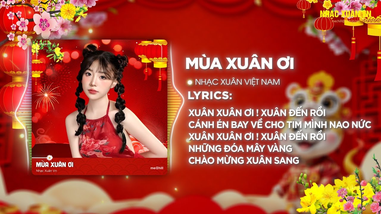 Mùa Xuân Ơi Remix - meChill Team | | Nhạc Xuân 2026 - Nhạc Tết 2026