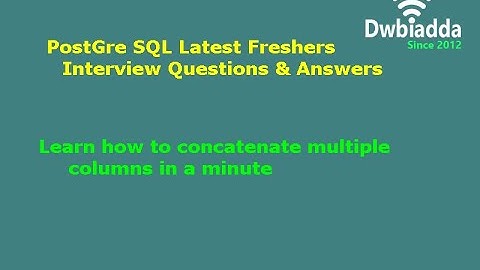 Learn how to concatenate multiple columns in a minute | PostgreSQL Tutorial