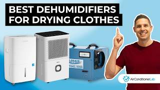 5 Best Dehumidifiers for Drying Clothes - Quick and Efficient!