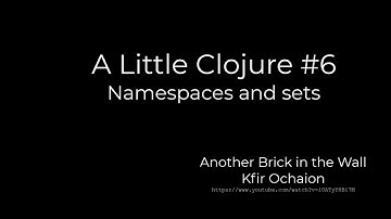 A Little Clojure #6 Namespaces and sets