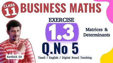 11th business maths exercise 1.3 5th sum in tamil | Matrices and Determinants