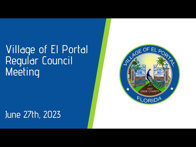 Village of El Portal Regular Council Meeting June 27. 2023