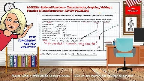 Algebra-Graphing Rational Functions-TEST REVIEW PROBLEMS-ARE YOU READY? Worked Out Problems