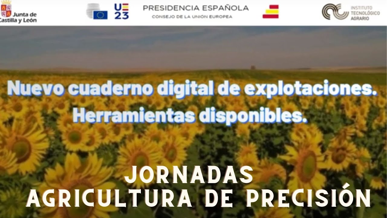 7/9 Cuaderno Digital de Explotaciones. Jornada Agricultura Precisión. Bu.  Pres. Española Europea.
