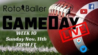 2018 Fantasy Football Advice - RotoBaller GAMEDAY LIVE Week 10