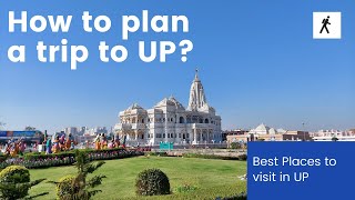 HOW TO PLAN FOR A TRIP TO UTTAR PRADESH | PLACES TO VISIT IN UP | Oddtraveller