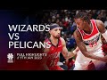 Wizards Vs Pelicans Full Game Highlights 9th Jan 2023