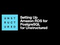Setting Up Amazon RDS for PostgreSQL for Unstructured