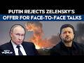 Russia Ukraine War | Putin Rejects Zelensky's Rare Offer For Face-To-Face Talks: "No Point"