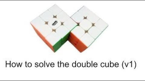 How to solve the Double Cube V1 (Siamese Cube)
