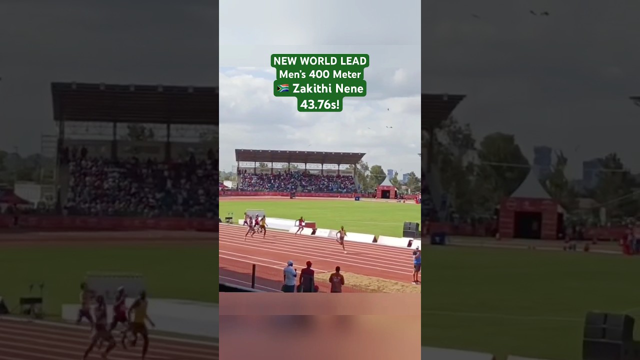 NEW WORLD LEAD | Men’s 400 Meter | Zakithi Nene, 43.76s! 
