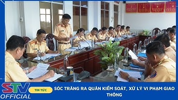 STV - Sóc Trăng ra quân kiểm soát, xử lý vi phạm giao thông