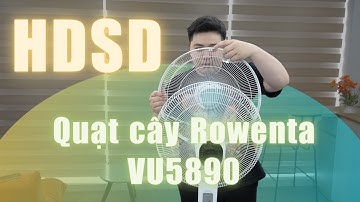 HƯỚNG DẪN LẮP ĐẶT VÀ SỬ DỤNG QUẠT CÂY ROWENTA VU5890 MODEL 2025 #review