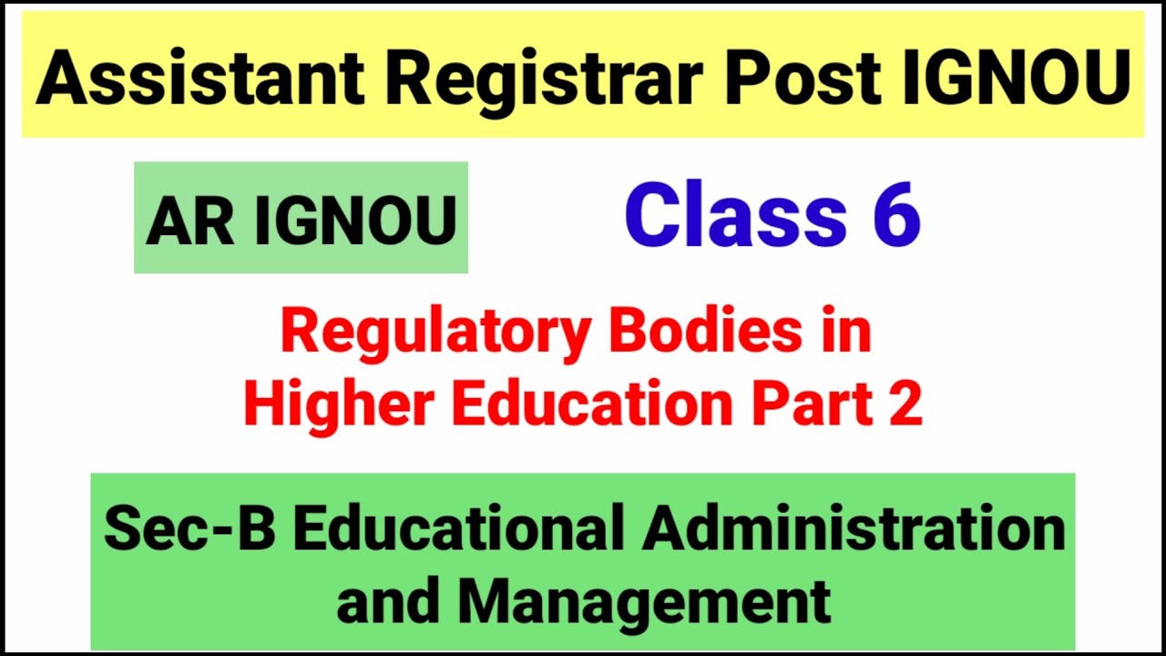 Class 6 Assistant Registrar Post IGNOU| Regulatory Bodies in Higher Education Part 2|IGNOU AR 2020