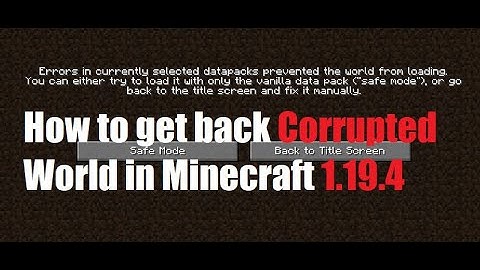 Fix - How to get back corrupted Minecraft world builds - 1.19.4