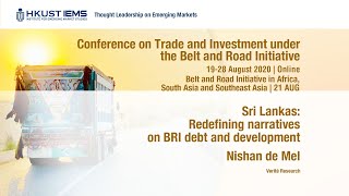 Nishan de Mel: Sri Lankas: Redefining narratives on BRI debt and development