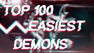 100 EASIEST Demons In Geometry Dash!