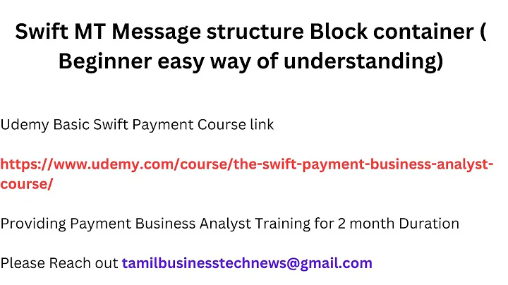 Swift MT Message structure Block container ( Beginner easy way of understanding)