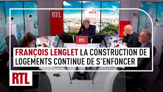 François Lenglet : la construction de logements continue de s'enfoncer en France