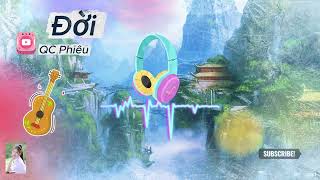 Đời - Một Ca Khúc Mới - Accoustic Guitar - Qc Phiêu