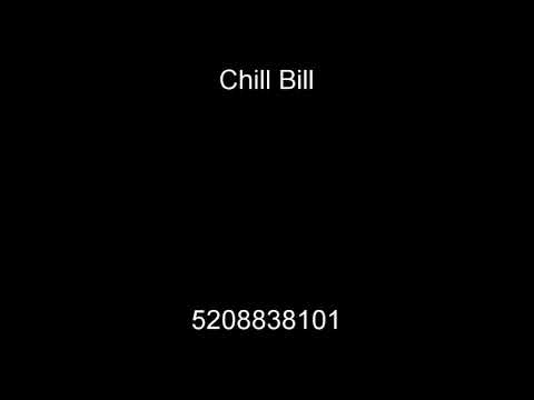 X7zqhg0qqdb4xm - chill bill roblox id bypassed