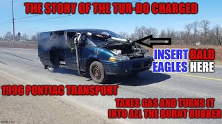 Beatdown of the TURBOCHARGED PONTIAC Transport MINIVAN! How does the V6 hold up to ALL the boost?
