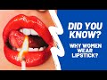 Why Women Wear Lipstick?
