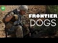 Frontier Dogs | Part 1 | Documentary Movie | Cancer Detection Dogs | Health Problems