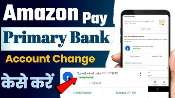 Amazon primary bank account kaise change Karan । how to change primary account in amazon pay ।