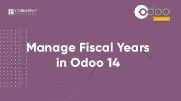 How to Manage Fiscal Years in Odoo 14 | Odoo 14 Functional Videos